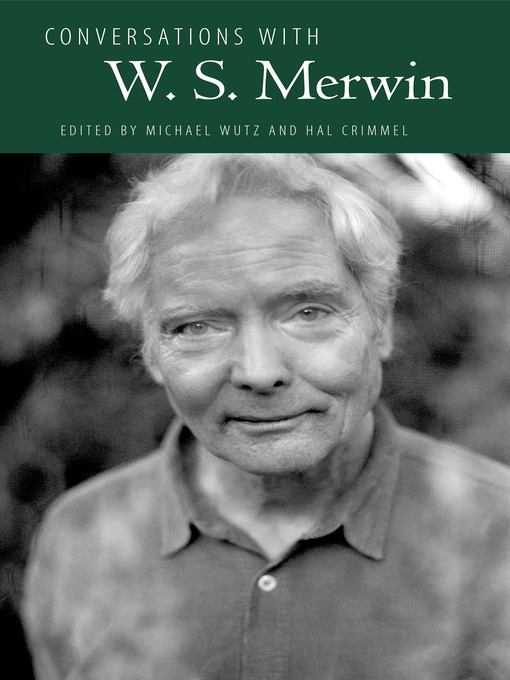 Title details for Conversations with W. S. Merwin by Michael Wutz - Available